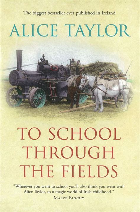 alice taylor|Alice Taylor (Author of To School Through The Fields)。